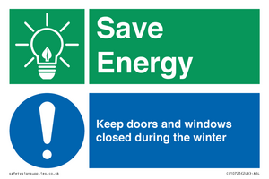 Save Energy - Keep doors and windows closed during the winter